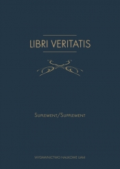 Libri Veritatis Atanazego Raczyńskiego / Von Athanasius Raczyński Suplement /Supplement