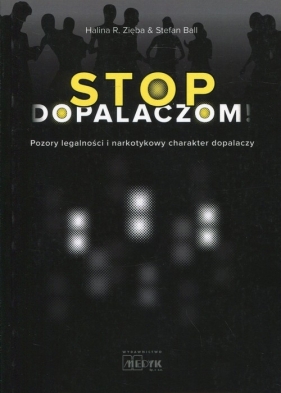 Stop Dopalaczom - Halina R. Zięba, Stefan Ball