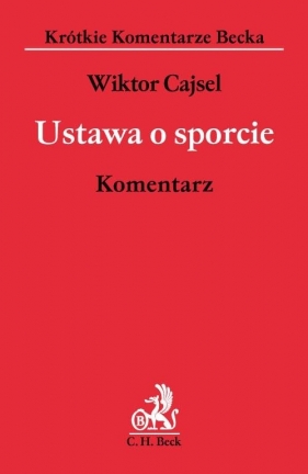Ustawa o sporcie komentarz - Cajsel Wiktor