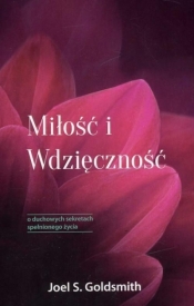 Miłość i Wdzięczność - Joel S. Goldsmith