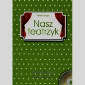 Nasz teatrzyk + CD - Marta Zając