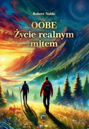 Oobe Życie realnym mitem - Robert Noble