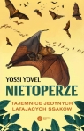 Nietoperze Tajemnice jedynych latających ssaków Yovel Yossi