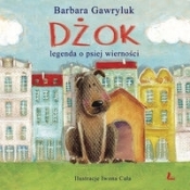 Dżok. Legenda o psiej wierności - Barbara Gawryluk