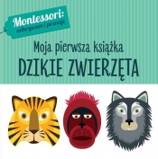Montessori. Moja pierwsza książka. Dzikie zwierzęta - Piroddi Chiara