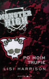 Monster High 4 Po moim trupie - Harrison Lisi