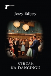 Strzał na dancingu - Jerzy Edigey