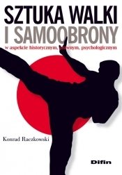 Sztuka walki i samoobrony - Raczkowski Konrad