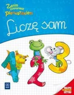 Zanim zostaniesz pierwszakiem Liczę sam - Folejewska Ryta