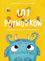 101 potworków i wszystko, co musisz o nich wiedzieć - Ruby van der Bogen, Alexandra Helm