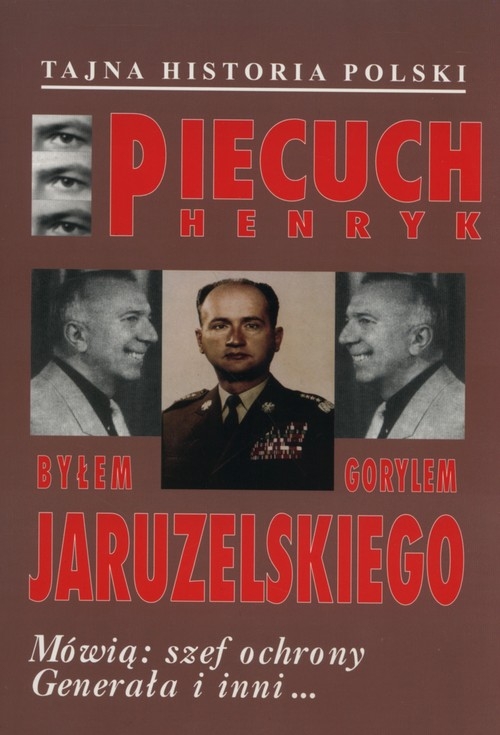 Byłem gorylem Jaruzelskiego