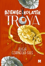 Dziewięć kołatek Troya - Czarnecka-Suls Alicja