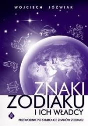 Znaki zodiaku i ich władcy - Jóźwiak Wojciech