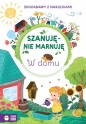 Szanuję, nie marnuję. W domu - Opracowanie zbiorowe