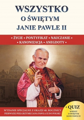 Wszystko o świętym Janie Pawle II - Wacław Stefan Borek