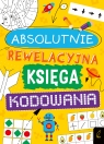 Absolutnie rewelacyjna księga kodowania Marta Krzemień-Ojak .