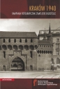 Kraków 1940. Kampania fotograficzna Staatliche Bildstelle - Wojciech Walanus