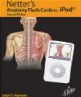 Netter's Anatomy Flash Cards on iPOD John T. Hansen, J Hansen