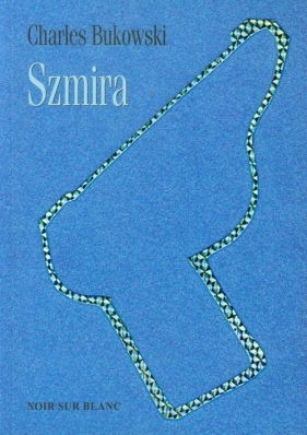 Szmira - Bukowski Charles<br />
