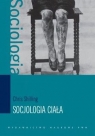 SOCJOLOGIA CIAŁA CHRIS SHILLING