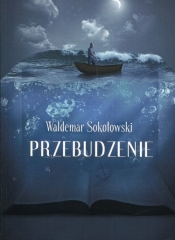 Przebudzenie - Sokołowski Waldemar