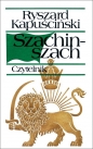 Szachinszach - Ryszard Kapuściński
