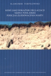 Kemy jako wskaźnik deglacjacji Niziny Podlaskiej podczas zlodowacenia warty