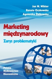 Marketing międzynarodowy Zarys problematyki - Oczkowska Renata, Wiktor Jan W.