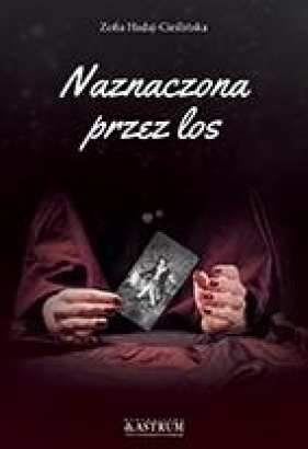 Naznaczona przez los - Zofia Hadaj-Cieślińska