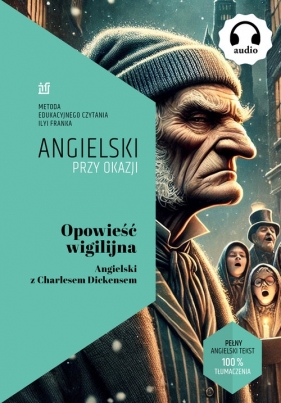 Opowieść wigilijna. Angielski z Charlesem Dickensem - Charles Dickens, Frank Ilya