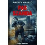Pas szahida. Cienie w mroku - Wojciech Kulawski