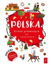 Polska. Krótki przewodnik dla najmłodszych - Opracowanie zbiorowe