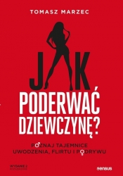Jak poderwać dziewczynę? - Tomasz Marzec