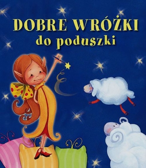 Dobre wróżki do poduszki Pianki