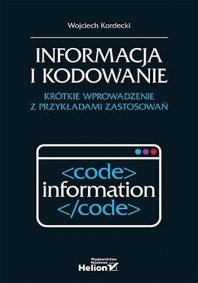 Informacja i kodowanie. - Kordecki Wojciech