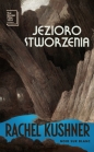 Jezioro stworzenia - Rachel Kushner