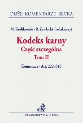 Kodeks karny Część szczególna Tom 2 - Błaszczyk Magdalena, Lachowski Jerzy, Michalska-Warias Aneta