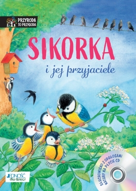 Sikorka i jej przyjaciele + CD - Friederun Reichenstetter