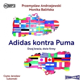 Adidas kontra Puma. Dwaj bracia.. audiobook - Monika Balińska, Przemysław Andrzejewski