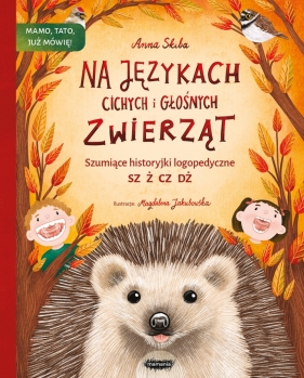 Na językach cichych i głośnych zwierząt. Szumiące historyjki logopedyczne - Anna Skiba