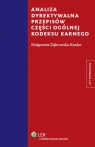 Analiza dyrektywalna przepisów części ogólnej kodeksu karnego Dąbrowska-Kardas Małgorzata