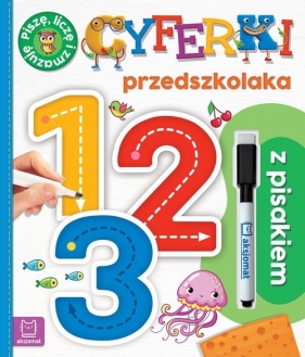 Cyferki przedszkolaka z pisakiem. Piszę, liczę i zmazuję - Agnieszka Bator