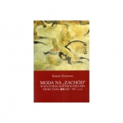 Moda na ,, Zachód '' w kulturze materialnej w kulturze Chin epoki Tang (618-907 r. n.e.) - Żukowski Robert