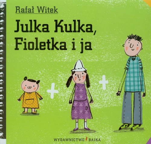 Julka Kulka Fioletka i ja (Uszkodzona okładka)