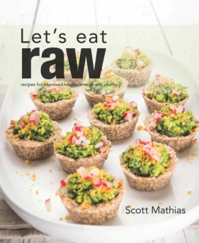 Let's Eat Raw - Mathias Scott