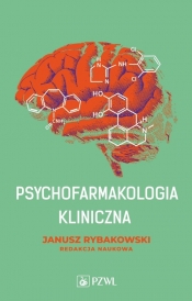 Psychofarmakologia kliniczna - Rybakowski Janusz