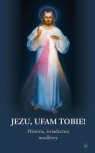 Jezu, ufam Tobie! Opracowanie zbiorowe