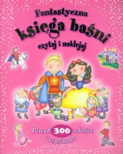 Fantastyczna księga baśni Czytaj i naklejaj