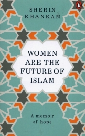 Women are the future of Islam - Khankan Sherin