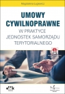 Umowy cywilnoprawne w praktyce jednostek samorządu terytorialnego (z Magdalena Ługiewicz